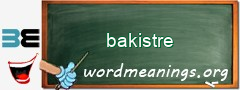 WordMeaning blackboard for bakistre
